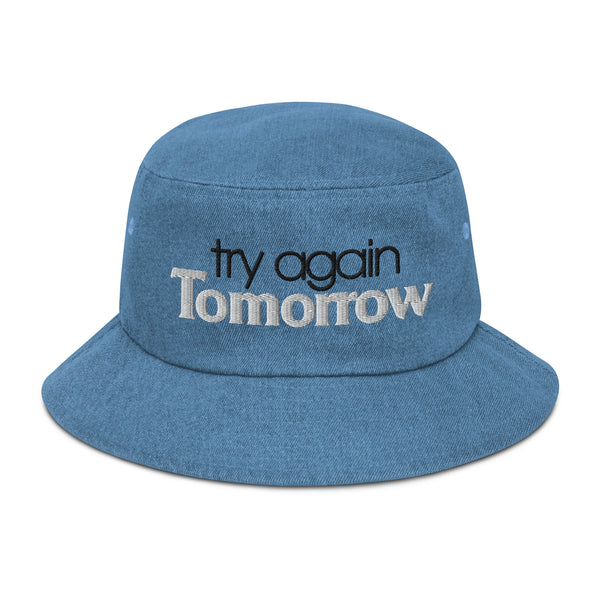 Try Again Tomorrow Denim Bucket Hat